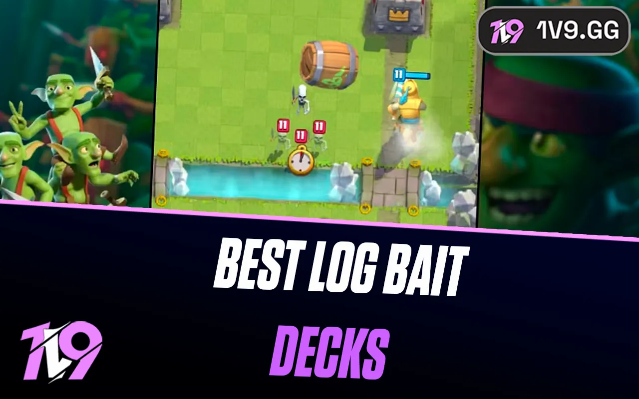 Clash Royale: Best Log Bait Decks